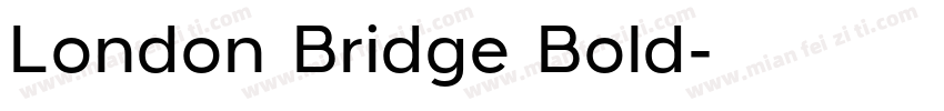 London Bridge Bold字体转换
